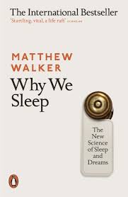 Why We sleep - Mathew Walker