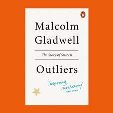 Outliers - Malcom Gladwell