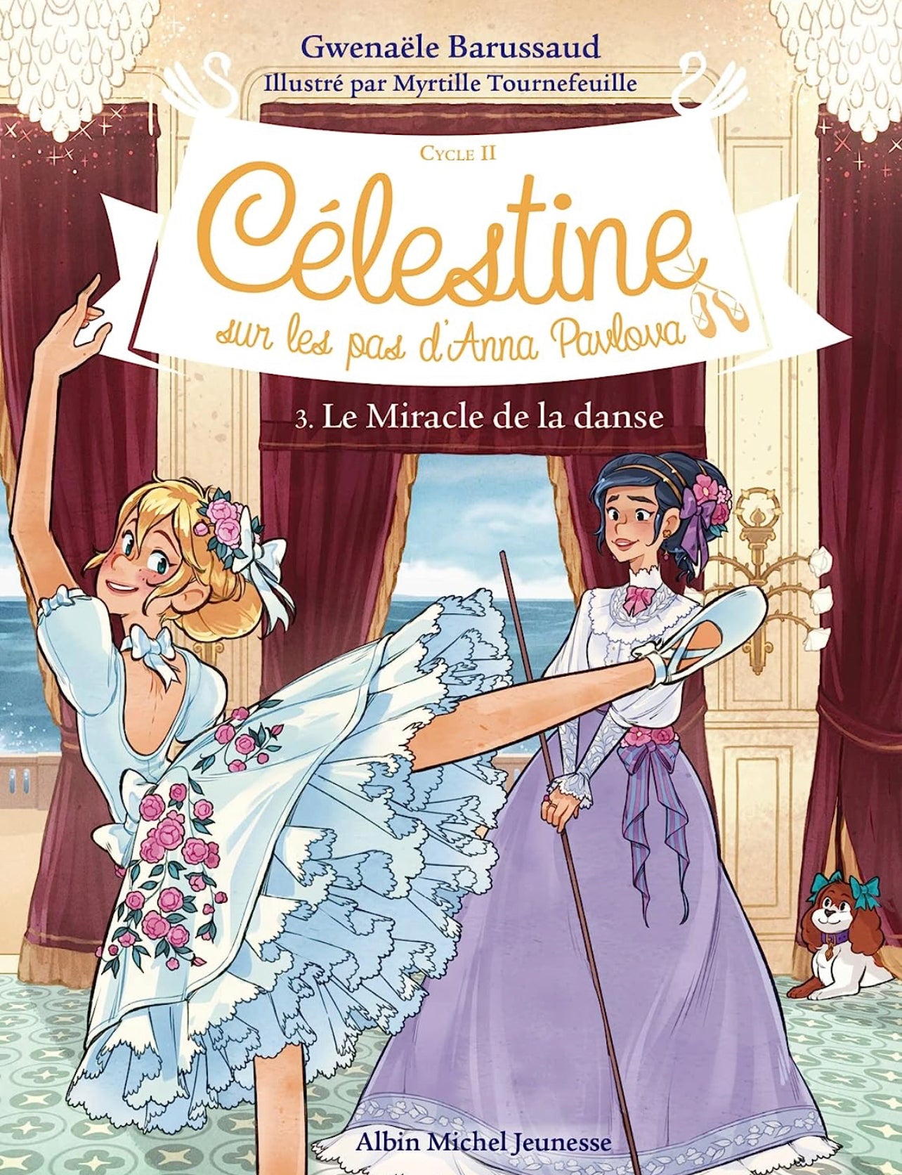 Celestine sur les pas d'Anna Paulova 3- Le Miracle de la danse