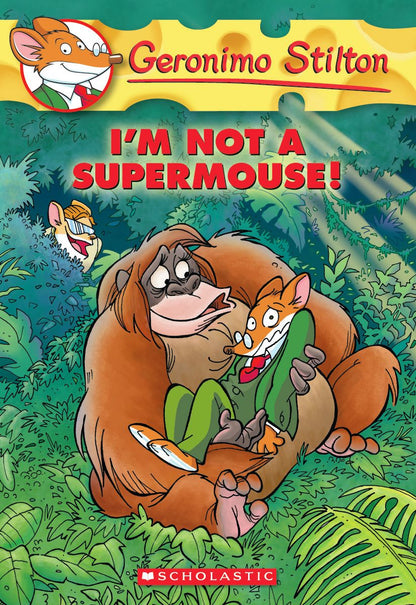 I'm not a Supermouse - Geronimo Stilton