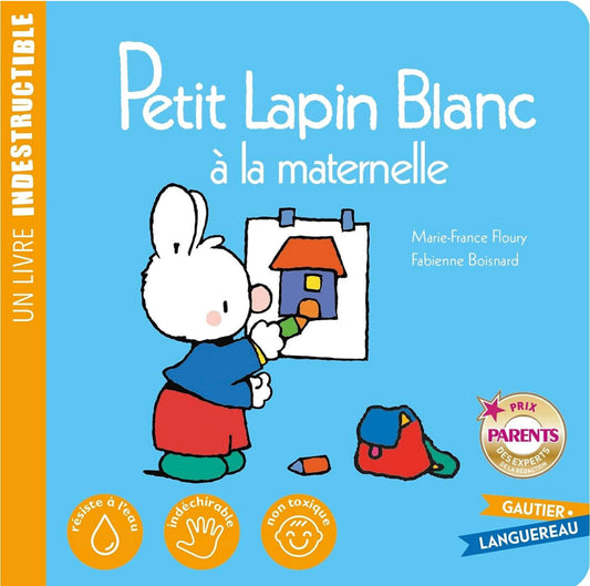 Un Livre Indestructible - Petit Lapin Blanc a la maternelle