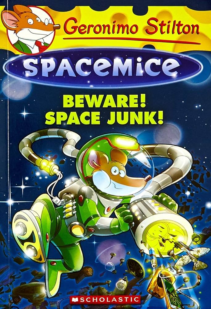 Spacemice - Beware ! Space Junk !  Geronimo stilton