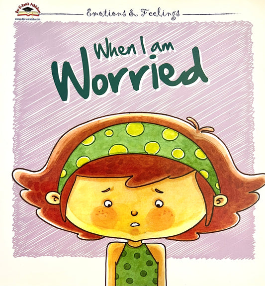 When I am Worried - Emotions and Feelings