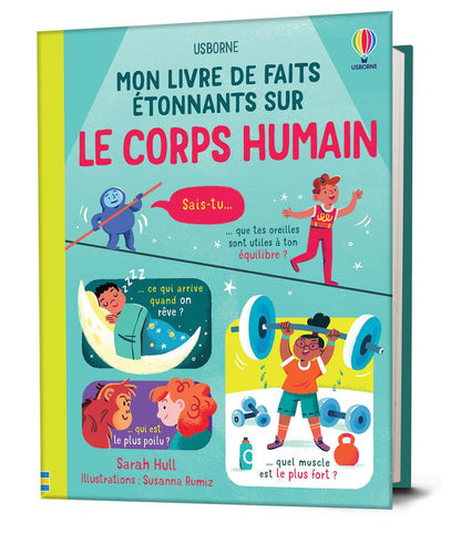 Usborne - Mon livre de fait etonnants sur le corps humain