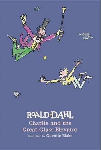 Roald Dahl: Charlie and the Great Glass Elevator - Hard-Covered