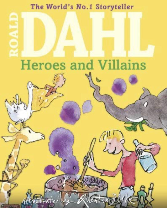 Dahl Heroes and villains