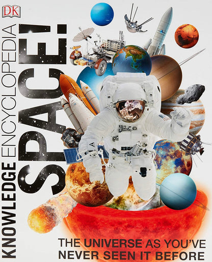 Knowledge Encyclopedia Space!: The Universe as You've Never Seen it Before