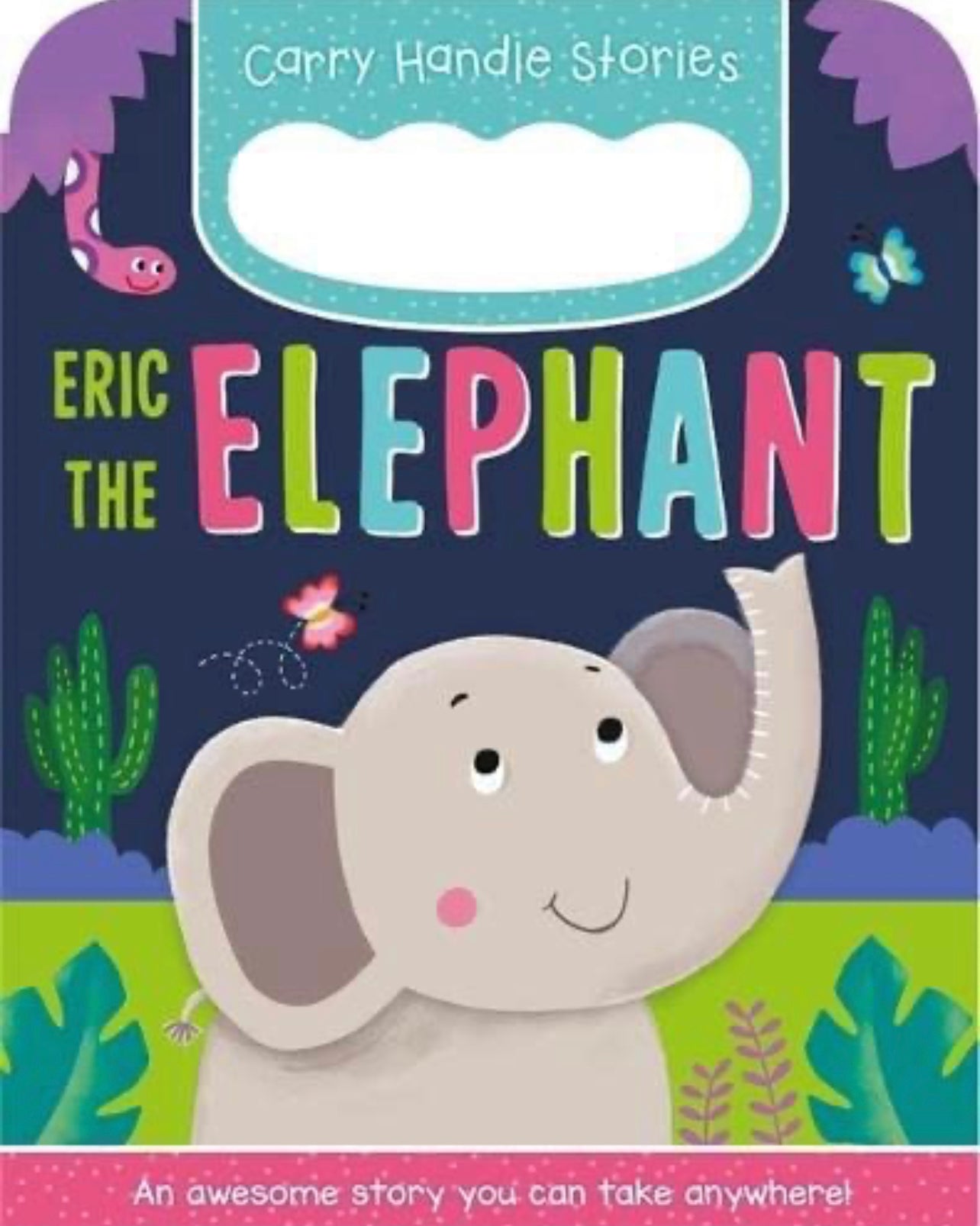 Eric The Elephant - Carry Handle Stories