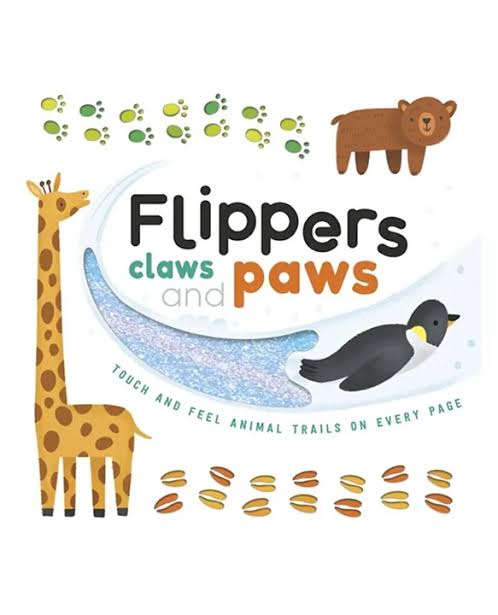 Flippers Claws And Paws - Touch And Feel Trails