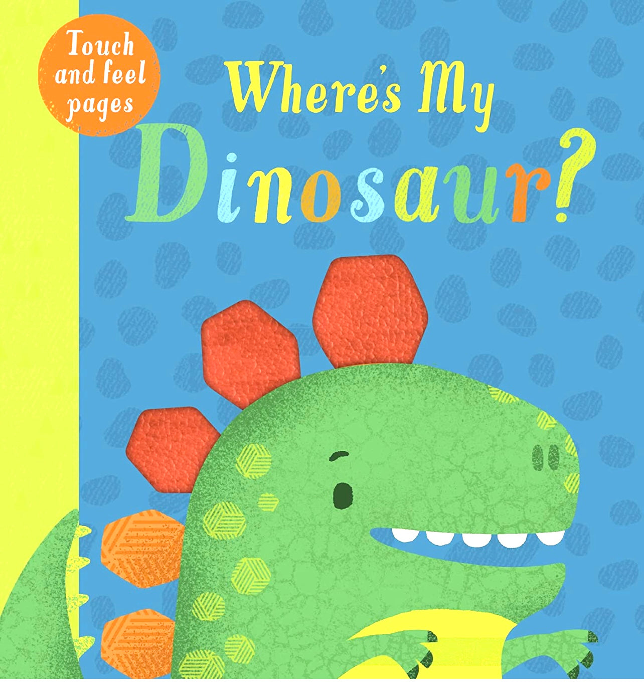 Touch and Feel Book - Where's My Dinosaur?