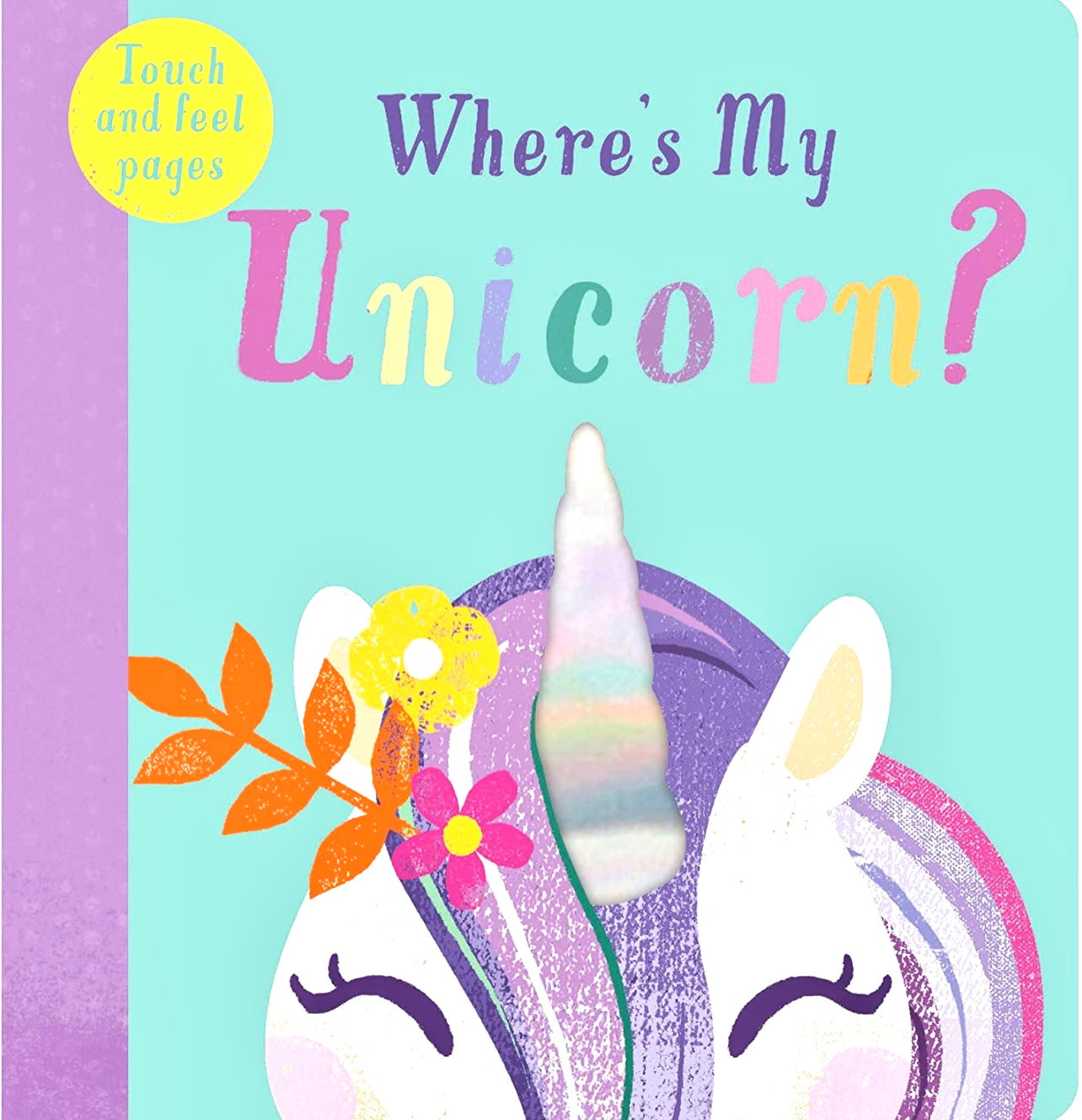 Touch and Feel Book - Wheres My Unicorn?