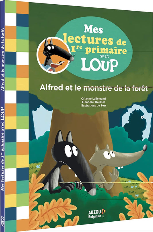 Mes lectures de 1re primaire avec Loup - Alfred et le monstre de la foret