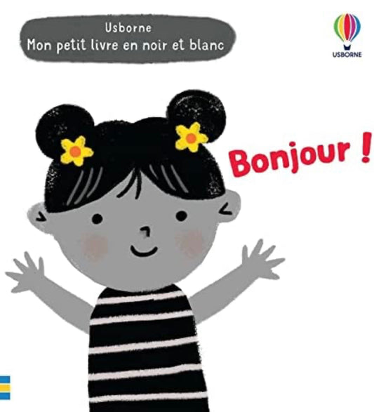 USBORNE- Mon petit livre en noir et blanc - Bonjour