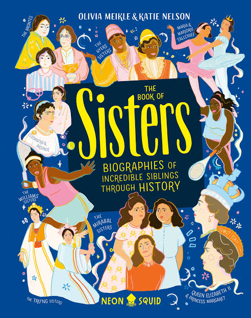 Priddy Books - The Book of Sisters: Biographies of Incredible Siblings Through History