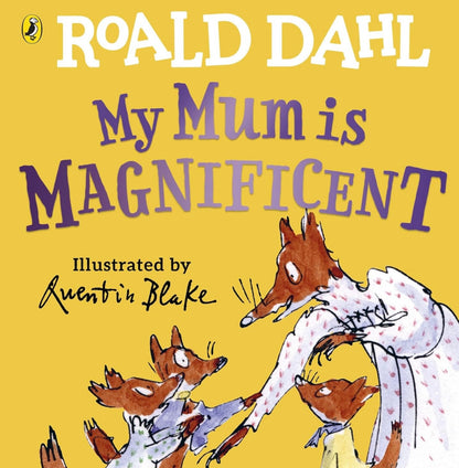 Roald Dahl: My Mum is Magnificent