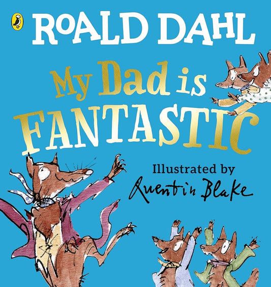 Roald Dahl: My Dad is Fantastic