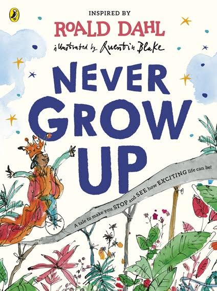 Roald Dahl: Never Grow Up