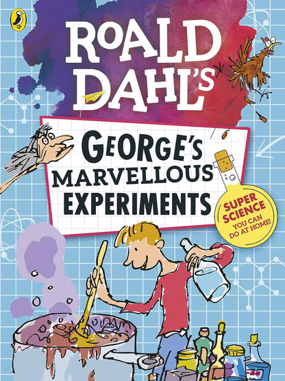 Roald Dahl: George’s Marvellous Experiments