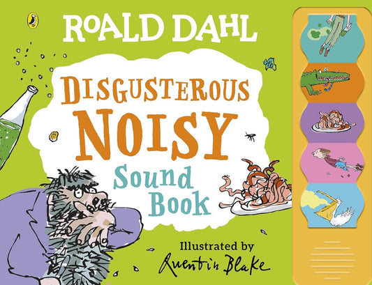 Roald Dahl: Disgusterous Noisy Sound Book