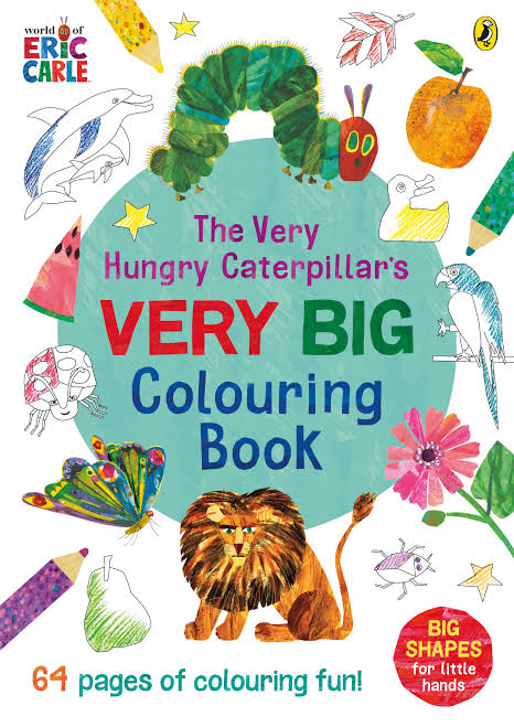 The Very Hungry Caterpillar's Very Big Colouring Book