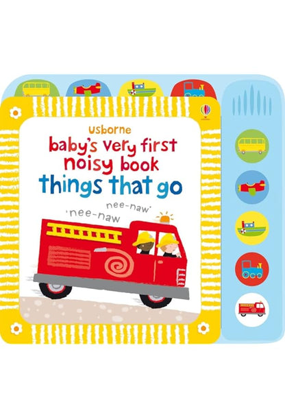 Baby's very first noisy book: Things That Go