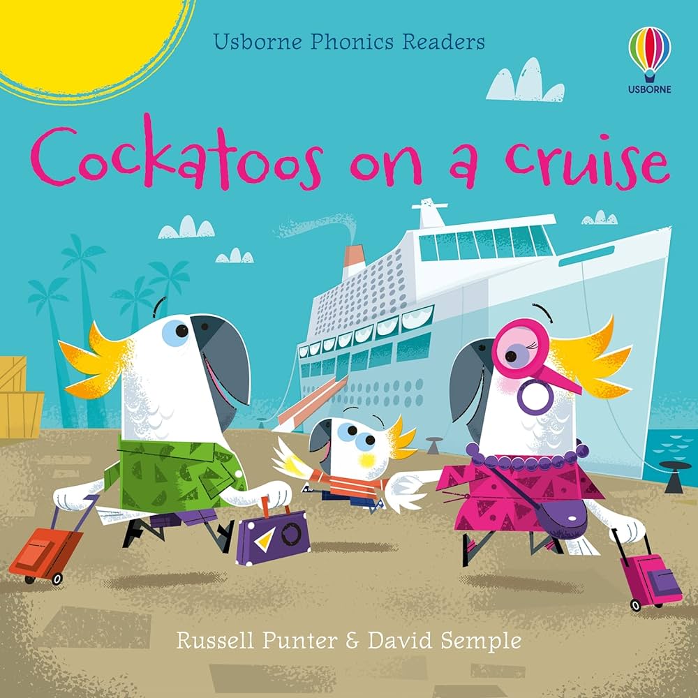 Phonics Readers: Cockatoos on a cruise