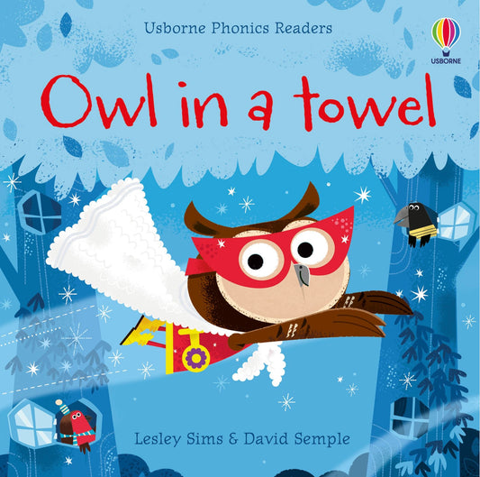 Phonics Readers: Owl in a towel