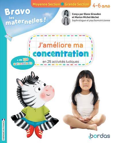 Bravo Les Maternelles !  J'ameliore ma concentration GS 4-6 ans