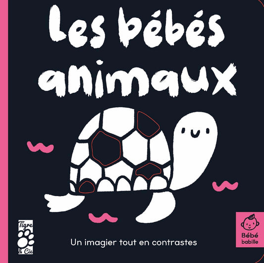 Les Bebes Animaux - un imagier tout en contrastes