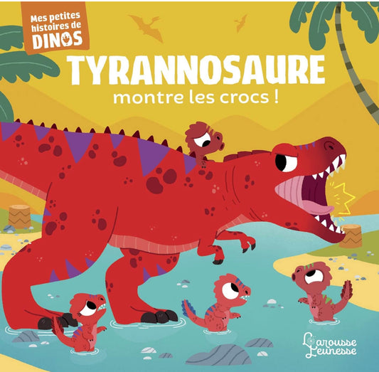 Larousse Jeunesse -  Tyrannosaure montre les crocs