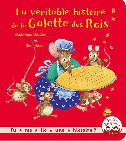 La Veritable histoire de la Galette des Rois