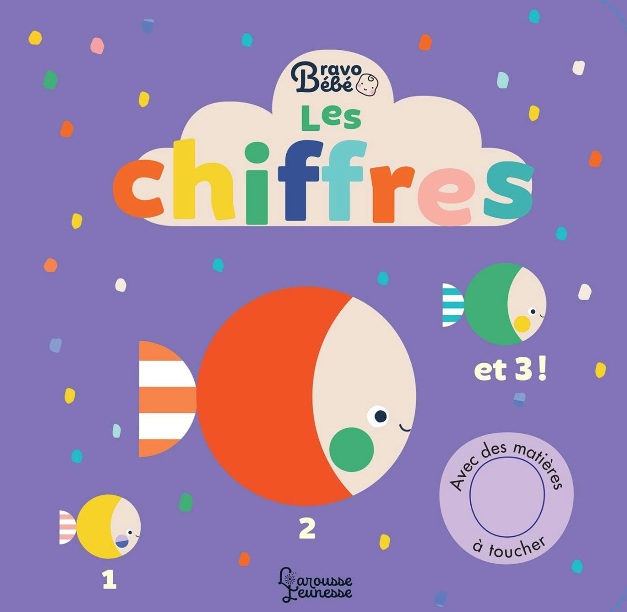 Larousse Jeunesse - Bravo bebe les chiffres