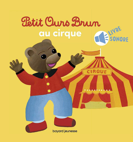 Bayard - Petit Ours Brun au cirque livre sonore