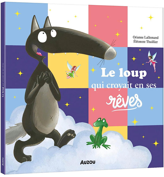 Le Loup qui croyait en ses Reves