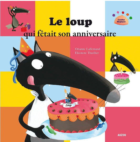 Le loup qui fetait son anniversaire