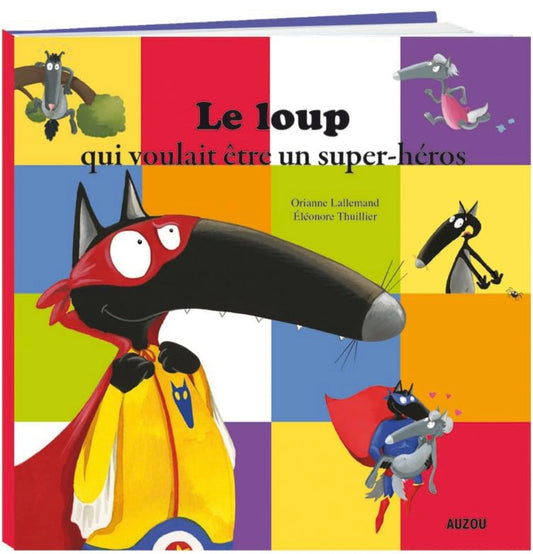 Le loup qui voulait etre un super hero