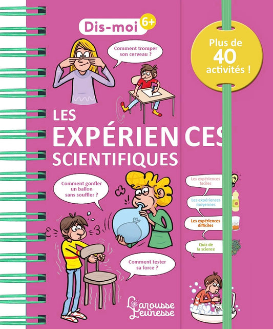 Larousse Dis-moi: Les Experiences Scientifiques