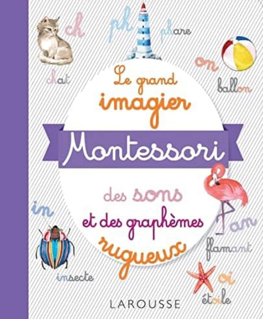 LAROUSSE - Le Grand Imagier Montessori des sons et des graphemes rugueux