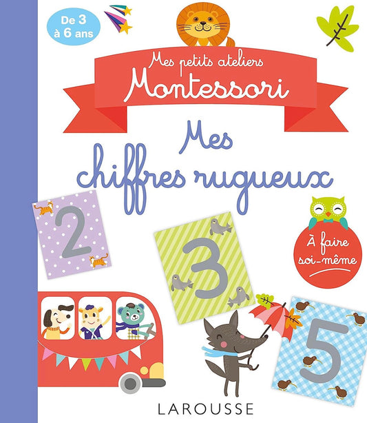 Larousse Montessori - Mes Chiffres rugueux