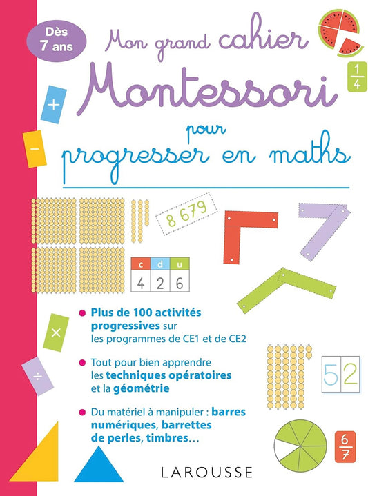 Larousse - Montessori - Grand Cahier pour progresser en Maths