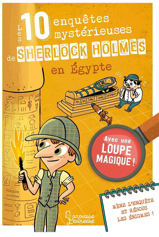 Les 10 Enquetes mysterieuses de Sherlock Holmes en Egypte