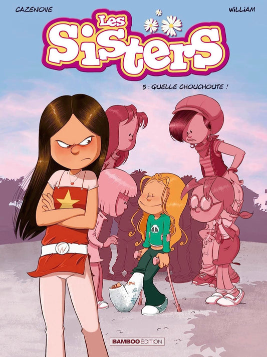 Les Sisters: 5- Quelle Chouchoute!