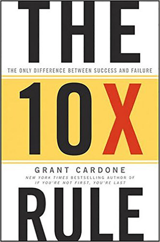 The 10 X Rule