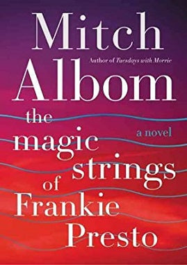 Mitch Albom The Magic Strings Of Frankie Presto